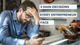 main decisions every entrepreneur face