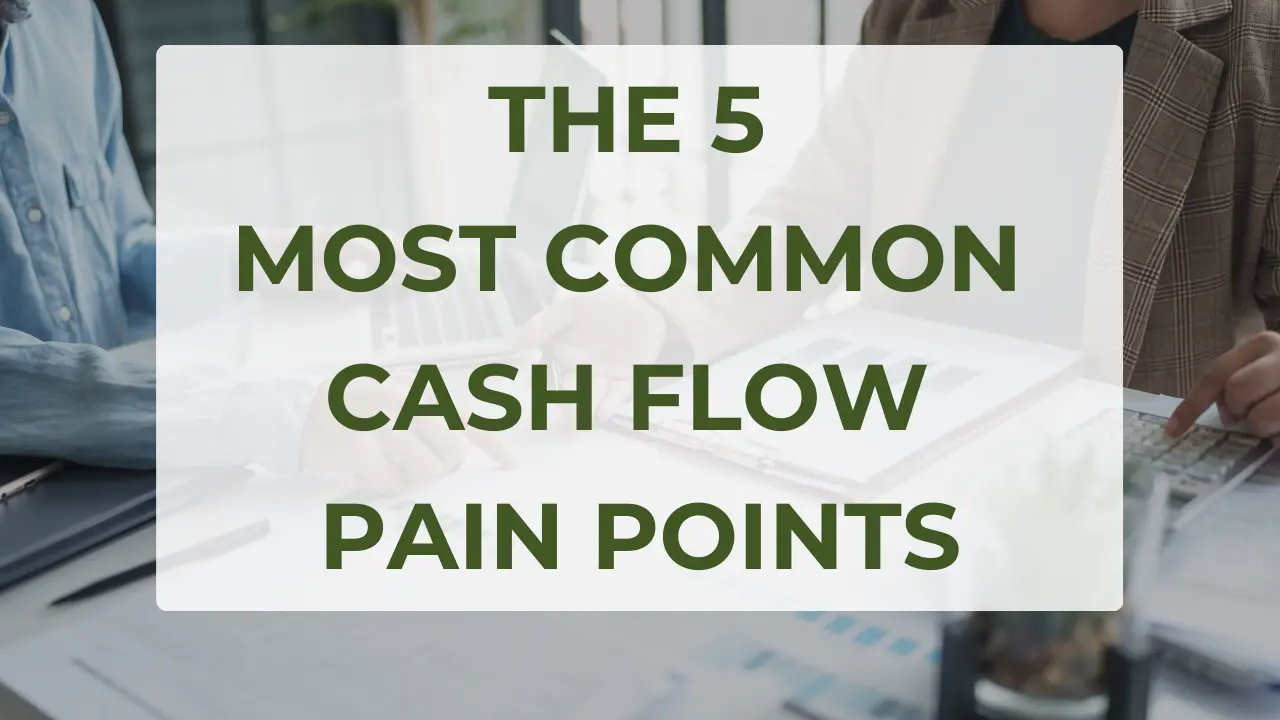 Cash flow pain points