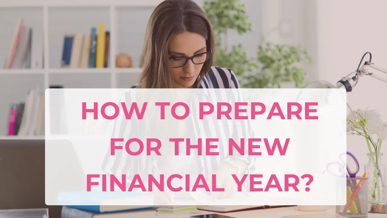 How to prepare your business for the new financial year?