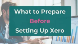 5 areas to confirm before setting up a Xero file
