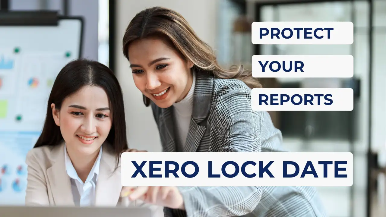 Xero Lock Date: Protect your reports